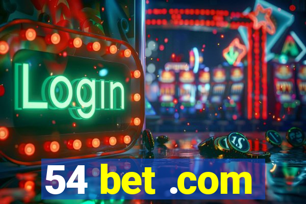 54 bet .com